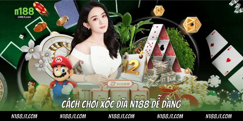 Cách chơi xóc đĩa N188 dễ dàng
