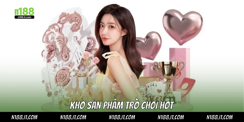 Kho sản phẩm trò chơi hot