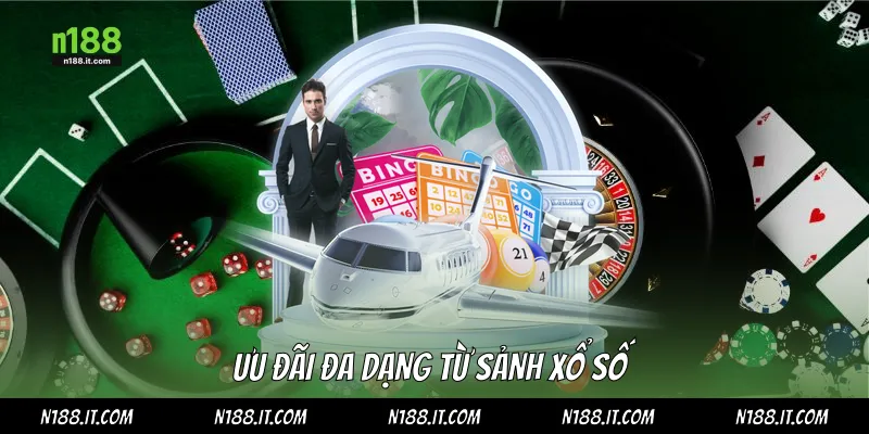 Ưu đãi đa dạng từ sảnh xổ số